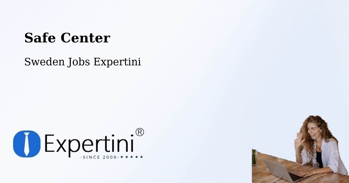 Safety Center – Bromölla - Sweden Jobs Expertini
